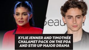 Read more about the article Kylie Jenner and Timothée Chalamet Pack on the PDA and Stir Up Major Drama