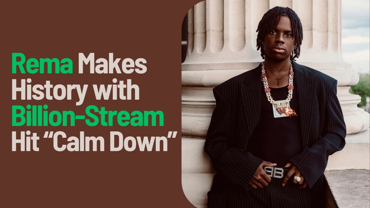 You are currently viewing African Superstar Rema Makes History with Billion-Stream Hit “Calm Down”